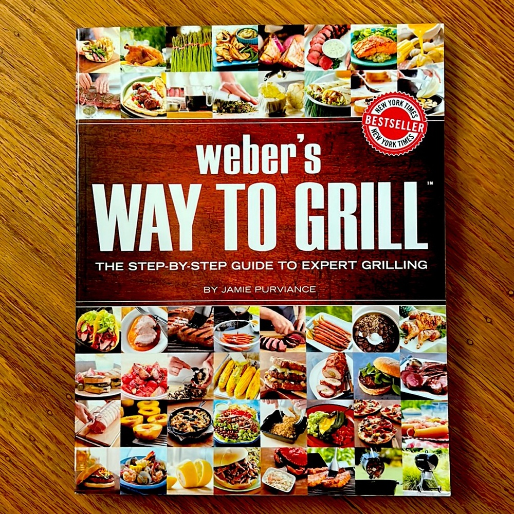 Weber’s Way to Grill by Jamie Purviance